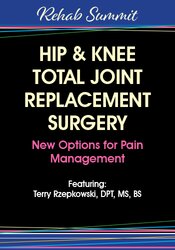 Hip & Knee Total Joint Replacement Surgery – New Options for Pain Management – Terry Rzepkowski