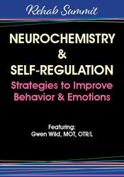 Neurochemistry & Self-Regulation: Strategies to Improve Behavior & Emotions – Gwen Wild