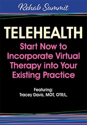 Telehealth: Start Now to Incorporate Virtual Therapy into Your Existing Practice – Tracey Davis