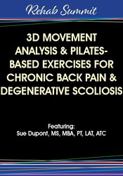 3D Movement Analysis & Pilates-Based Exercises for Chronic Back Pain & Degenerative Scoliosis – Sue DuPont