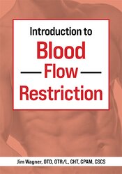 Introduction to Blood Flow Restriction – Jim Wagner