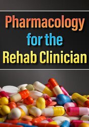 Pharmacology for the Rehab Clinician â€“ Terry Rzepkowski