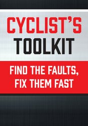 Cyclist?s Toolkit: Find the Faults, Fix them Fast – Paul Herberger, Milica McDowell