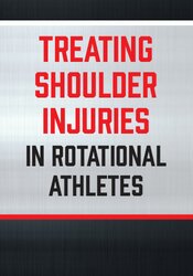 Treating Shoulder Injuries in Rotational Athletes – Reid Nelles