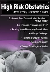 High Risk Obstetrics: Current Trends, Treatments & Issues – Donna Weeks