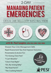 2-Day Managing Patient Emergencies: Critical Care Skills Every Nurse Must Know – Dr. Paul Langlois