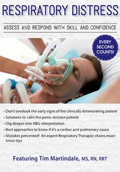 Respiratory Distress: Assess and Respond with Skill and Confidence – Timothy R. Martindale