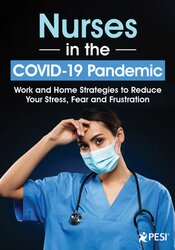 Nurses in the COVID-19 Pandemic: Work and Home Strategies to Reduce Your Stress, Fear and Frustration – Sara Lefkowitz
