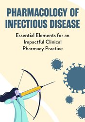 Pharmacology of Infectious Disease: Essential Elements for an Impactful Clinical Pharmacy Practice – Eric Wombwell