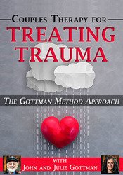 The Gottman Method Approach to Treating Trauma – Julie Schwartz Gottman, John M. Gottman
