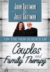 John Gottman & Julie Gottman on the New Science of Couples and Family Therapy – Julie Schwartz Gottman, John M. Gottman