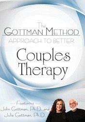 The Gottman Method Approach to Better Couples Therapy – Vagdevi Meunier, Psy.D, William Bumberry, Ph.D, Julie Schwartz Gottman, John M. Gottman