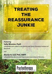 Treating the Reassurance Junkie – Martin N. Seif, Sally Winston