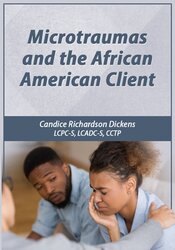 Microtraumas and the African American Client – Candice Richardson Dickens