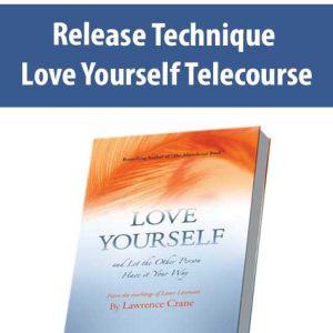 Release Technique â€“ Love Yourself Telecourse