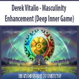 Derek Vitalio â€“ Masculinity Enhancement (Deep Inner Game)