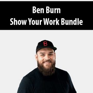 Ben Burn â€“ Show Your Work Bundle