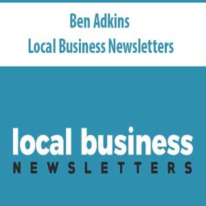 Ben Adkins â€“ Local Business Newsletters