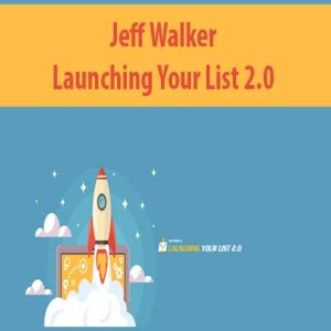 Jeff Walker â€“ Launching Your List 2.0