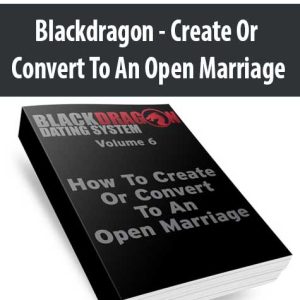 Blackdragon â€“ Create Or Convert To An Open Marriage