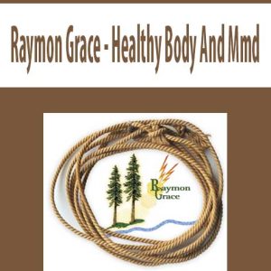 Raymon Grace â€“ Healthy Body And Mmd