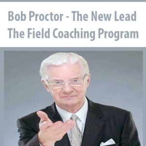 Bob Proctor â€“ The New Lead The Field Coaching Program