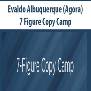 Evaldo Albuquerque (Agora) â€“ 7 Figure Copy Camp