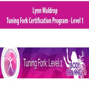 Lynn Waldrop â€“ Tuning Fork Certification Program â€“ Level 1