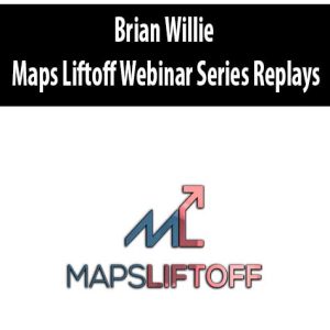 Brian Willie â€“ Maps Liftoff Webinar Series Replays