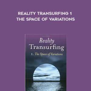 Vadim Zeland â€“ Reality Transurfing 1 ? The Space of Variations