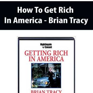 Brian Tracy â€“ How To Get Rich In America