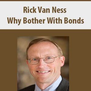 Rick Van Ness â€“ Why Bother With Bonds