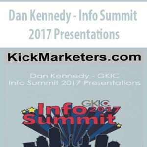 Dan Kennedy â€“ Info Summit 2017 Presentations
