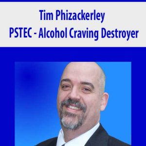 Tim Phizackerley â€“ PSTEC â€“ Alcohol Craving Destroyer