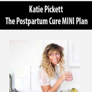 Katie Pickett â€“ The Postpartum Cure MINI Plan