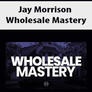 Jay Morrison â€“ Wholesale Mastery