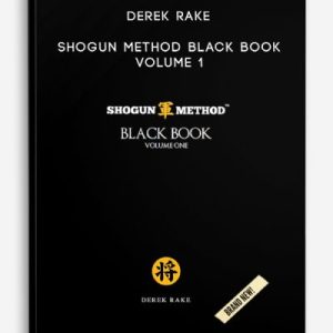Derek Rake â€“ Shogun Method Black Book Volume 1