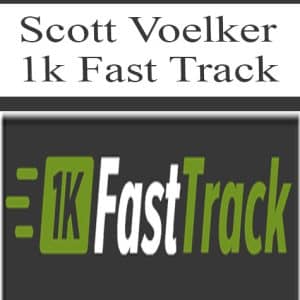 Scott Voelker – 1k Fast Track | Available Now !