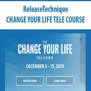 ReleaseTechnique â€“ CHANGE YOUR LIFE TELE COURSE