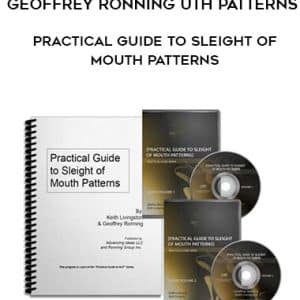 Keith Livingston and Geoffrey Ronning â€“ Practical Guide to Sleight of Mouth Patterns