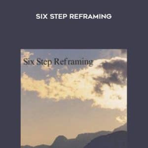 Connirae Andreas â€“ Six Step Reframing