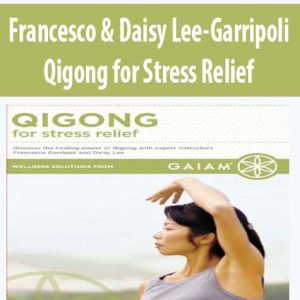 Francesco & Daisy Lee-Garripoli â€“ Qigong for Stress Relief