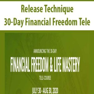 Release Technique â€“ 30-Day Financial Freedom Tele (Jul 30 â€“ Aug 30, 2020)