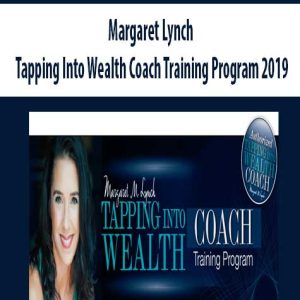 Margaret Lynch â€“ Tapping Into Wealth Coach Training Program 2019