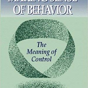 Wllllam T. Powers â€“ Making Sense of Behavior â€“ The Meaning of Control