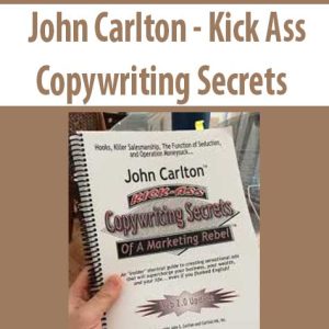 John Carlton â€“ Kick Ass Copywriting Secrets