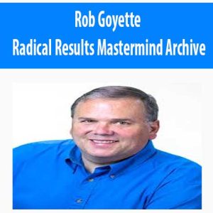 Rob Goyette – Radical Results Mastermind Archive