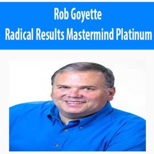 Rob Goyette – Radical Results Mastermind Platinum