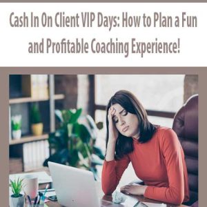 Cash In On Client VIP Days: How to Plan a Fun and Profitable Coaching Experience