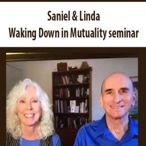 Saniel & Linda â€“ Waking Down in Mutuality seminar (multimedia course)
